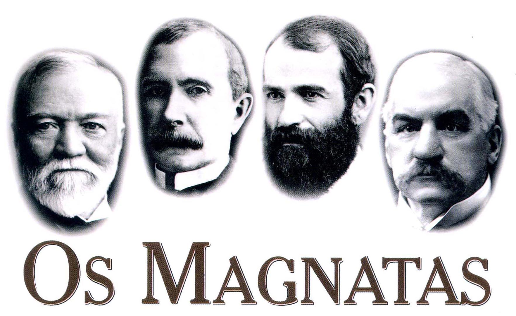 OS MAGNATAS: COMO ANDREW CARNEGIE, JOHN D. ROCKEFELLER, JAY GOULD E J. P.  MORGAN INVENTARAM A SUPREMACIA AMERICANA - 1ªED.(2006) - Charles R. Morris  - Livro