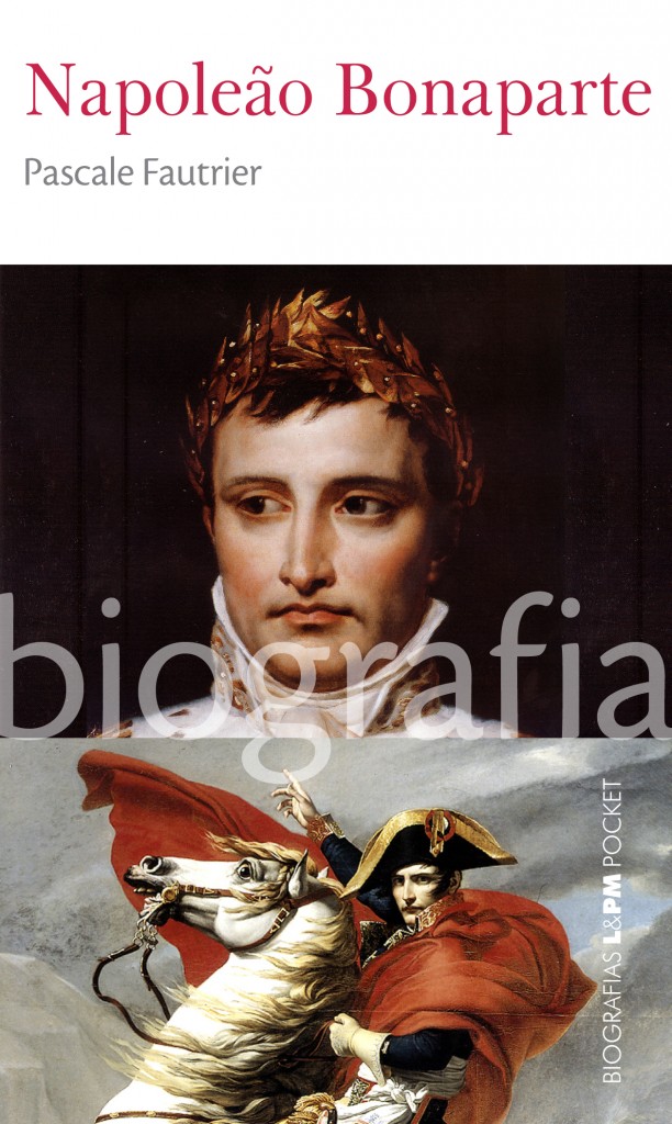 Napoleão Bonaparte está na Série Biografias L&PM